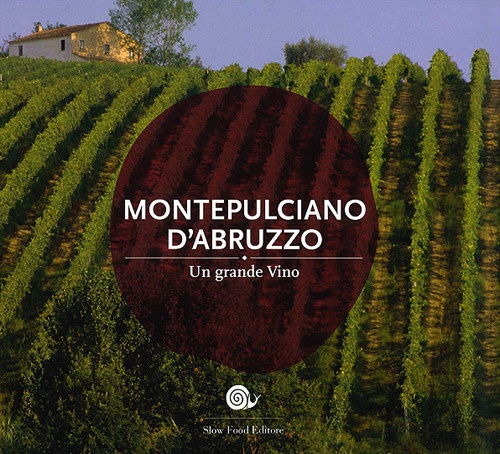 Montepulciano d'Abruzzo. Un grande vino Montepulciano d'Abruzzo. Un grande vino