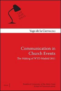 Communication in Church Events. The making of WYD Madrid 2011 Communication in Church Events. The making of WYD Madrid 2011