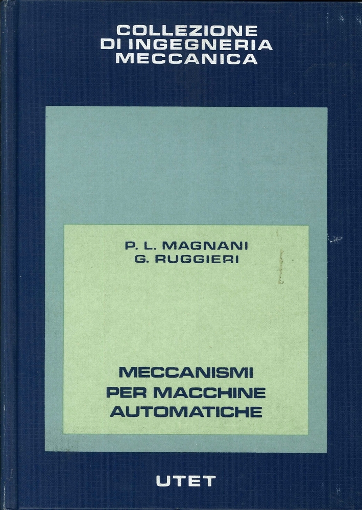 Meccanismi per Macchine Automatiche. Meccanismi per Macchine Automatiche.