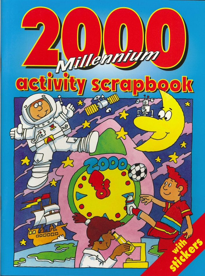 2000 Millennium Activity Scapbook With Stickers 2000 Millennium Activity Scapbook With Stickers
