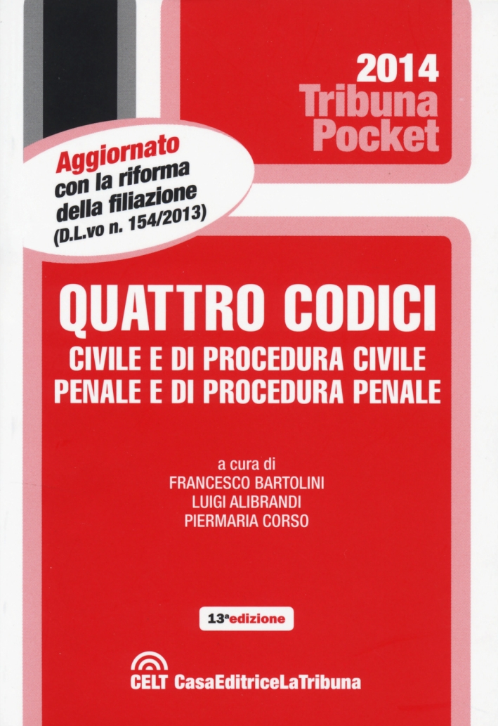 Quattro Codici. Civile e di Procedura Civile, Penale e di Procedura Penale Quattro Codici. Civile e di Procedura Civile, Penale e di Procedura Penale