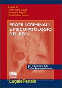 Profili criminali e psicopatologici del reo