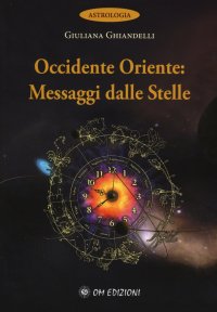 Occidente e oriente messaggi delle stelle