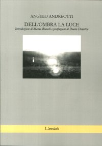 Dell'Ombra la Luce
