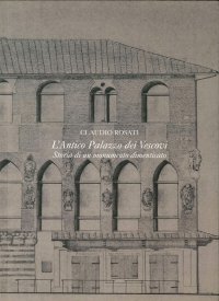 L'Antico Palazzo dei Vescovi. Storia di un monumento dimenticato