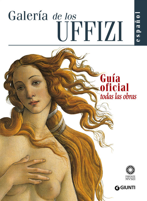 Galerìa de los Uffizi. Guìa oficial. Todas las obras