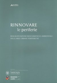 Rinnovare le Periferie. Riqualificazione bioclimatica e ambientale delle aree urbane periferiche