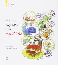 Sogni d'oro con Martina. Ediz. illustrata