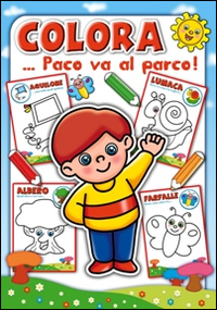 Paco va al parco. Colora. Paco va al parco. Colora.