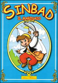 Sinbad il marinaio. Favola da leggere e colorare. Ediz. illustrata Sinbad il marinaio. Favola da leggere e colorare. Ediz. illustrata