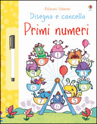 Primi numeri. Disegno e cancello. Ediz. illustrata. Con gadget Primi numeri. Disegno e cancello. Ediz. illustrata. Con gadget