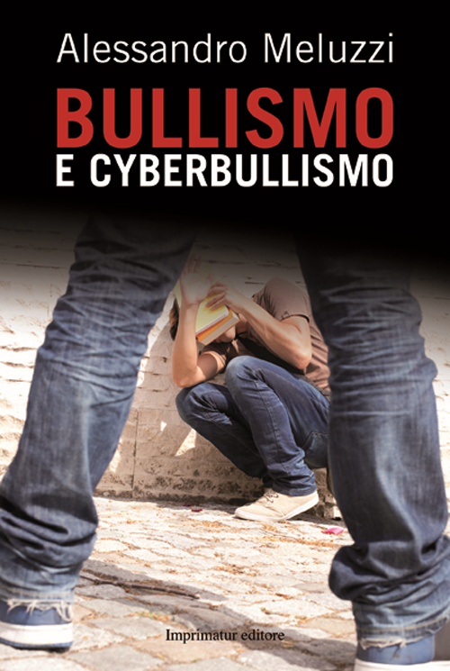 Bullismo e cyberbullismo Bullismo e cyberbullismo