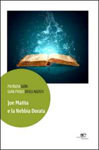 Joe Matita e la nebbia dorata Joe Matita e la nebbia dorata