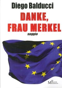Danke. Frau Merkel. Diventare europei e costruire l'Europa
