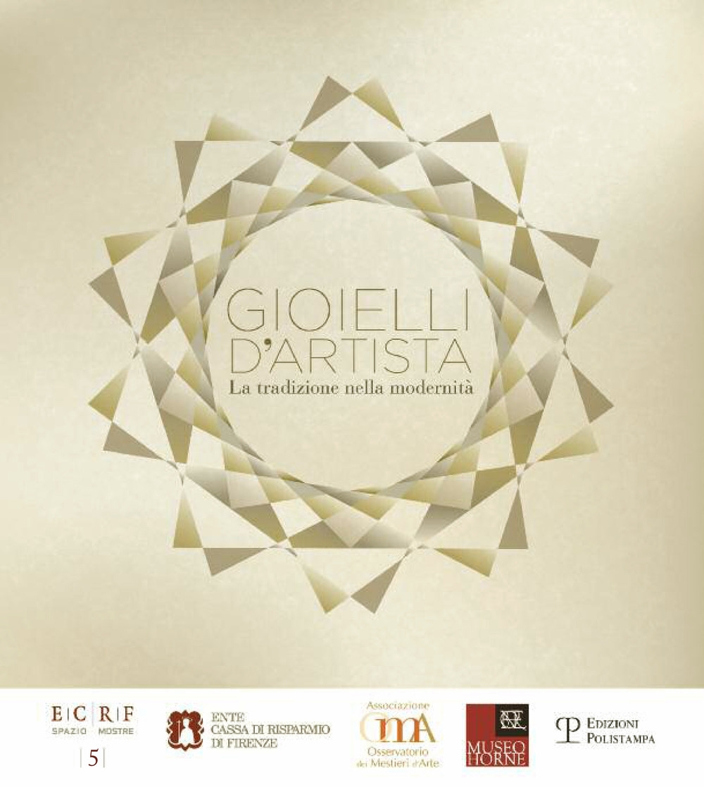 Gioielli d'artista. La tradizione nella modernità Gioielli d'artista. La tradizione nella modernità