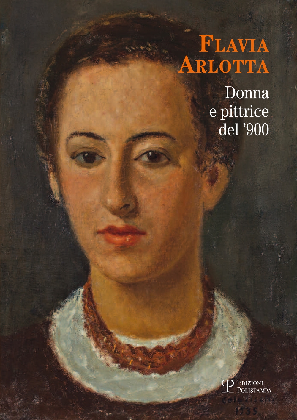 Flavia Arlotta. Donna e pittrice del '900 Flavia Arlotta. Donna e pittrice del '900