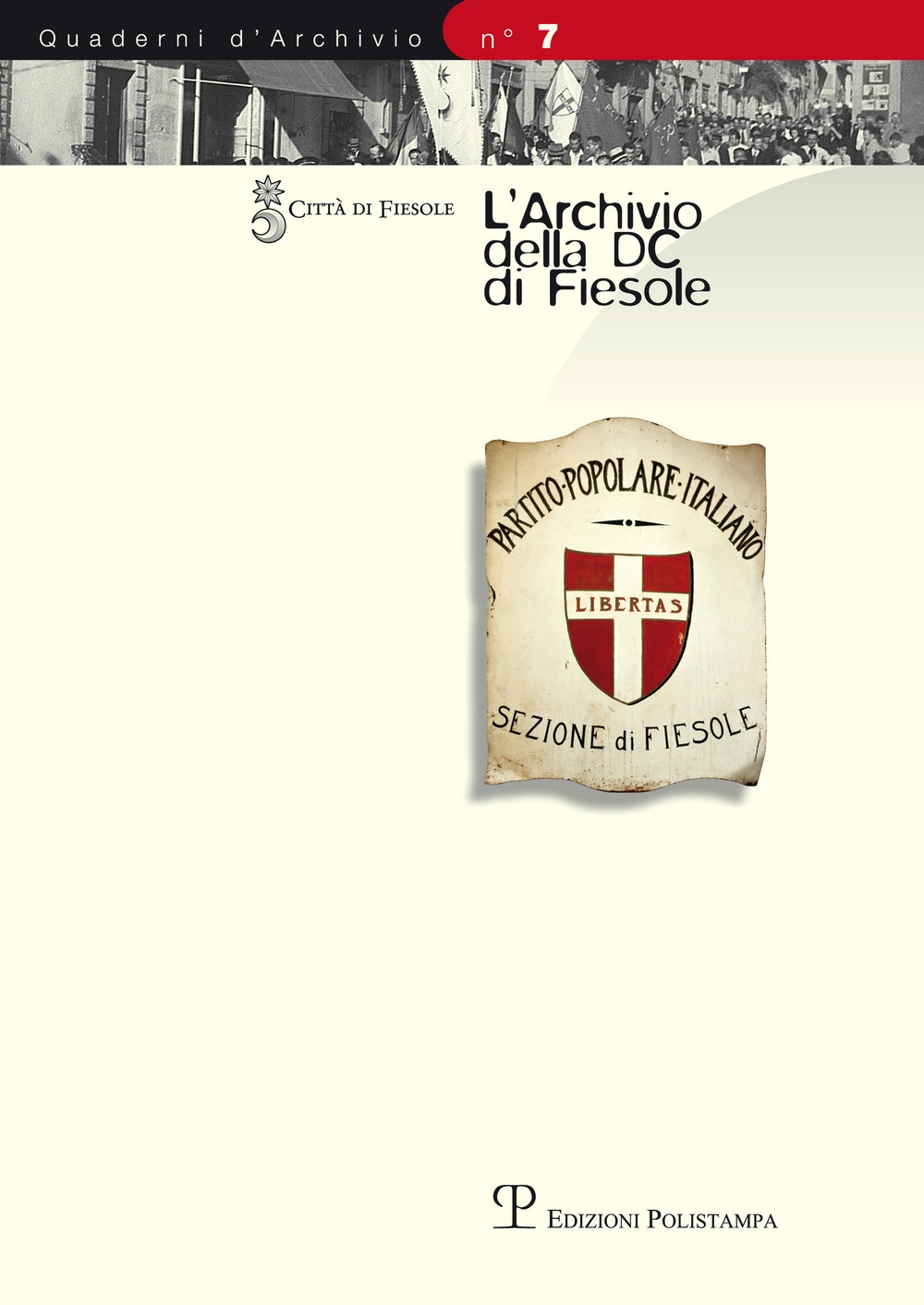 L'Archivio della DC di Fiesole. Inventario L'Archivio della DC di Fiesole. Inventario