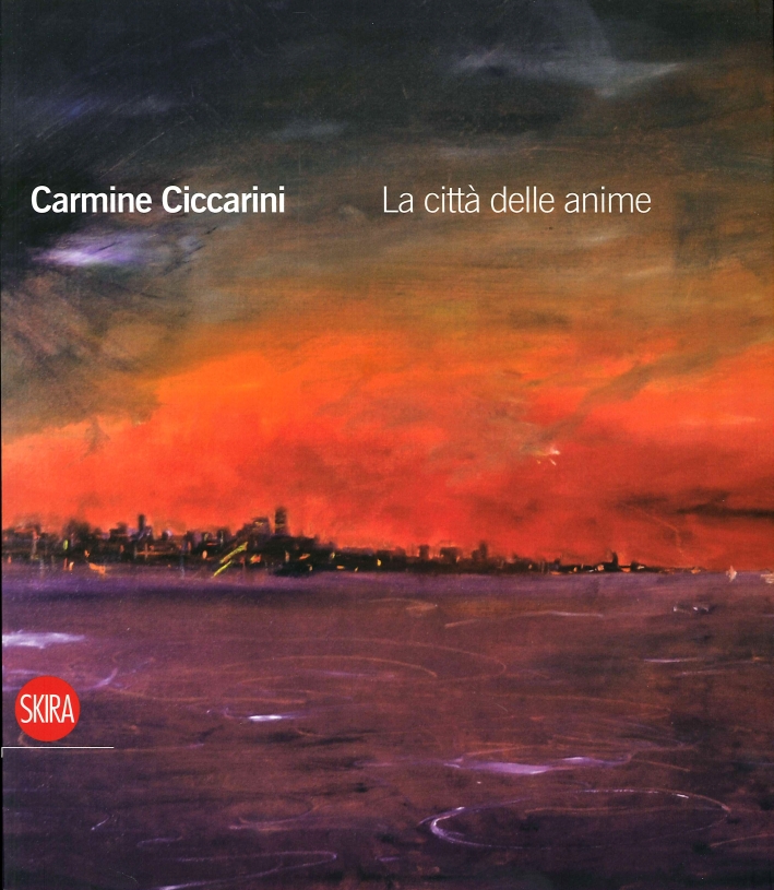 Carmine Ciccarini. La Città delle Anime Carmine Ciccarini. La Città delle Anime