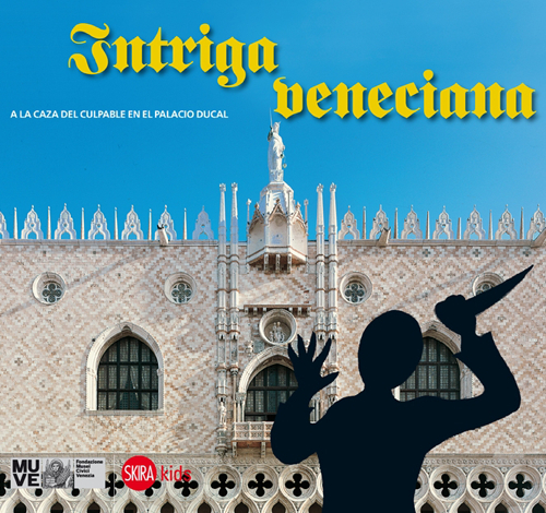 Intriga veneciana. A la caza del culpable en el palacio ducal Intriga veneciana. A la caza del culpable en el palacio ducal