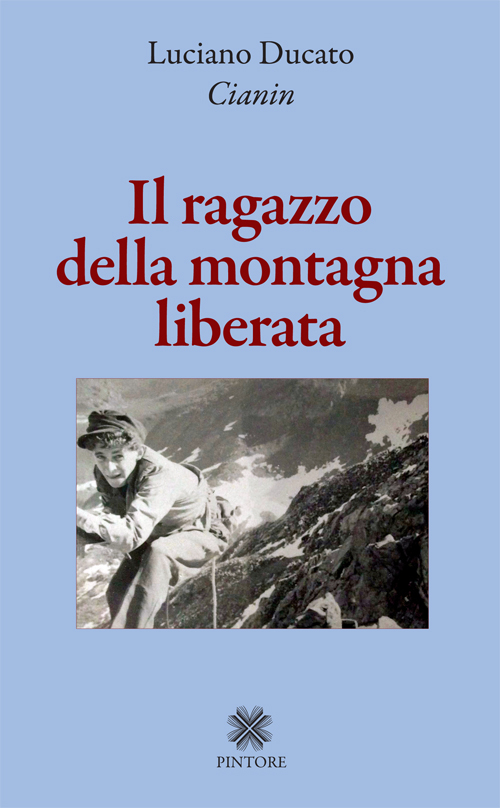 Il ragazzo della montagna liberata Il ragazzo della montagna liberata