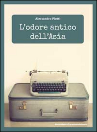 L'odore antico dell'Asia L'odore antico dell'Asia