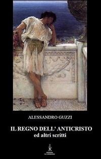 Il regno dell'anticristo ed altri scritti Il regno dell'anticristo ed altri scritti