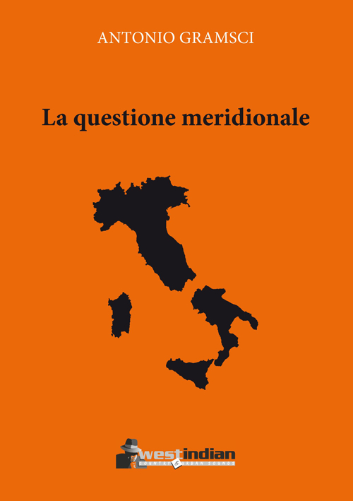 La questione meridionale La questione meridionale