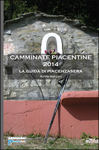 Camminate piacentine. Vol. 2. Camminate piacentine. Vol. 2.