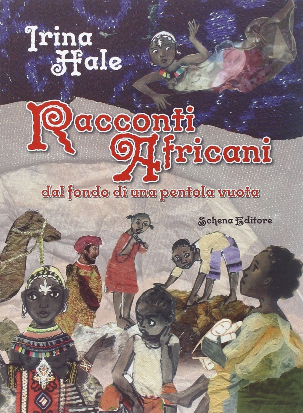 Racconti africani dal fondo di una pentola vuota Racconti africani dal fondo di una pentola vuota