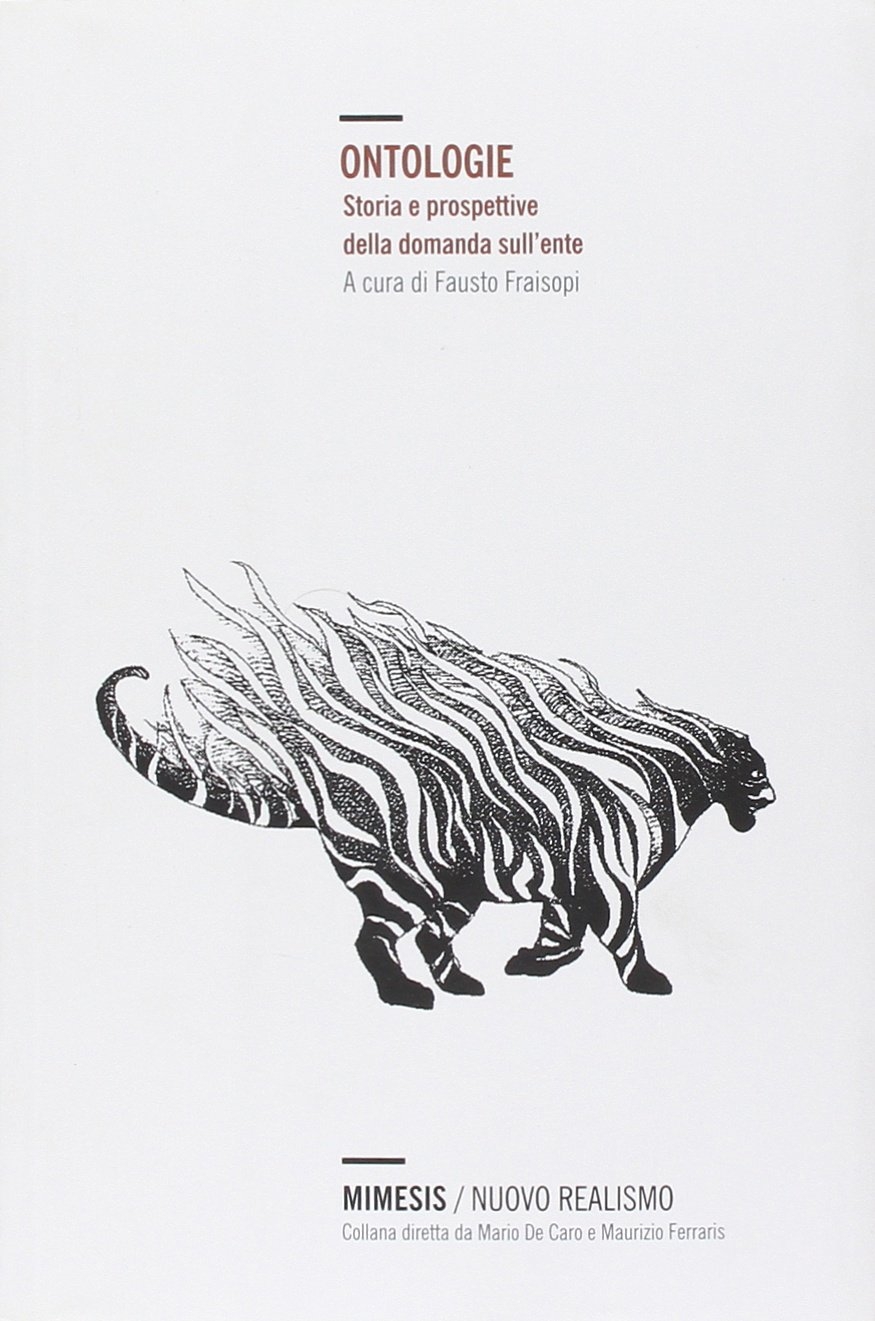 Ontologie. Storia e prospettive della domanda sull'ente. Ontologie. Storia e prospettive della domanda sull'ente.