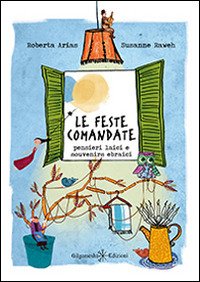 Le Feste Comandate. Pensieri Laici e Souvenirs Ebraici