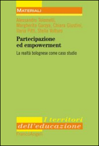 Partecipazione ed empowerment. La realtà bolognese come caso studio Partecipazione ed empowerment. La realtà bolognese come caso studio