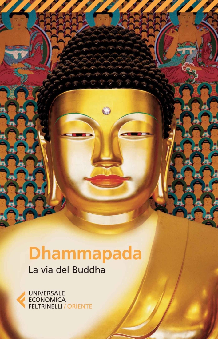 Dhammapada. La via del Buddha Dhammapada. La via del Buddha