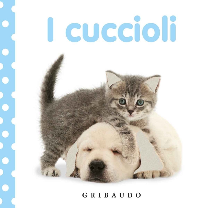 I cuccioli. Ediz. illustrata I cuccioli. Ediz. illustrata