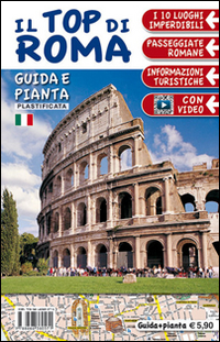 Il top di Roma. Con mappa Il top di Roma. Con mappa