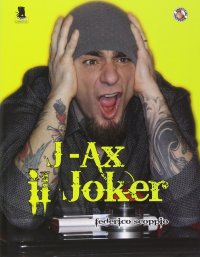 J-Ax. Il joker