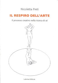 Il respiro dell'arte. Il processo creativo nella ricerca del Sé