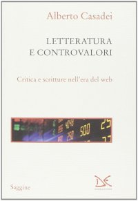 Letterature e controvalori. Critica e scritture nell'era del web