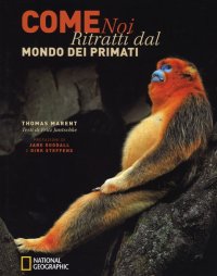 Come noi. Ritratti dal mondo dei primati