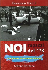 Noi ragazzi del 78 e il ricordo di un'estate italiana