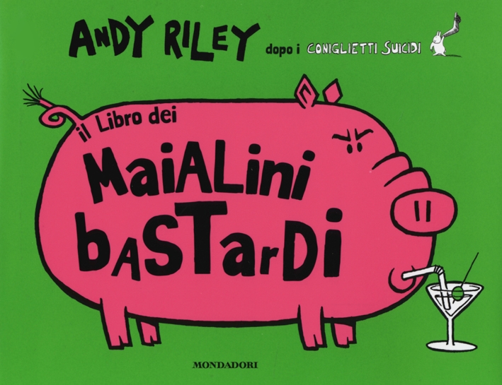 Il libro dei maialini bastardi Il libro dei maialini bastardi