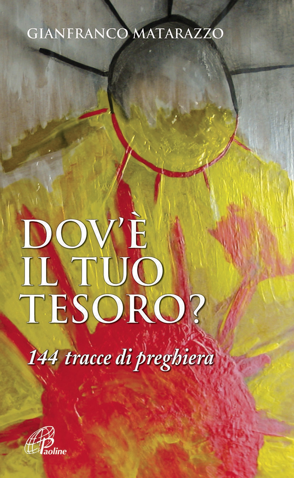 Dov'È il Tuo Tesoro? 144 Tracce di Preghiera Dov'È il Tuo Tesoro? 144 Tracce di Preghiera