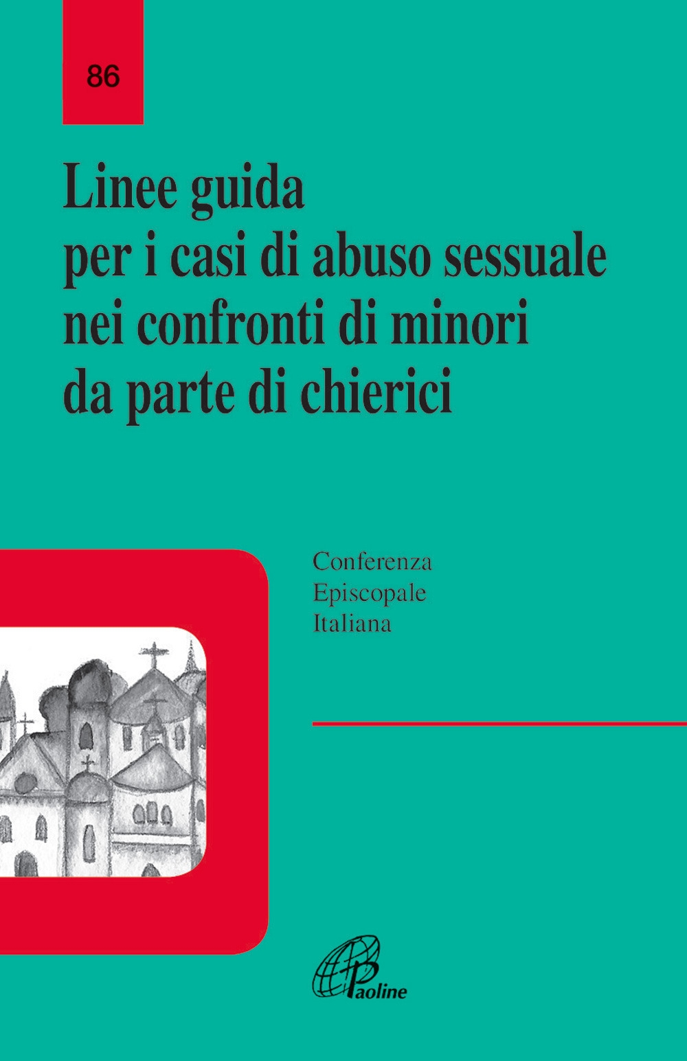 Linee Guida per i Casi di Abuso Sessuale nei Confronti dei Minori Da Parte dei Chierici Linee Guida per i Casi di Abuso Sessuale nei Confronti dei Minori Da Parte dei Chierici