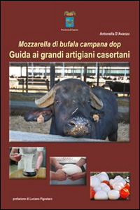 Mozzarella di bufala dop. Guida ai grandi artigiani casertani Mozzarella di bufala dop. Guida ai grandi artigiani casertani