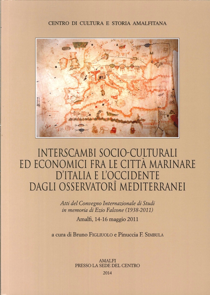 Interscambi socio-culturali edi economici fra le città marinare d'Italia e l'Occidente dagli Osservatori mediterranei Interscambi socio-culturali edi economici fra le città marinare d'Italia e l'Occidente dagli Osservatori mediterranei