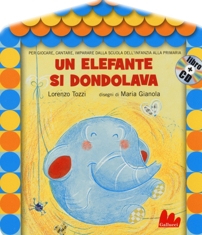 Un elefante si dondolava. Con CD Audio Un elefante si dondolava. Con CD Audio