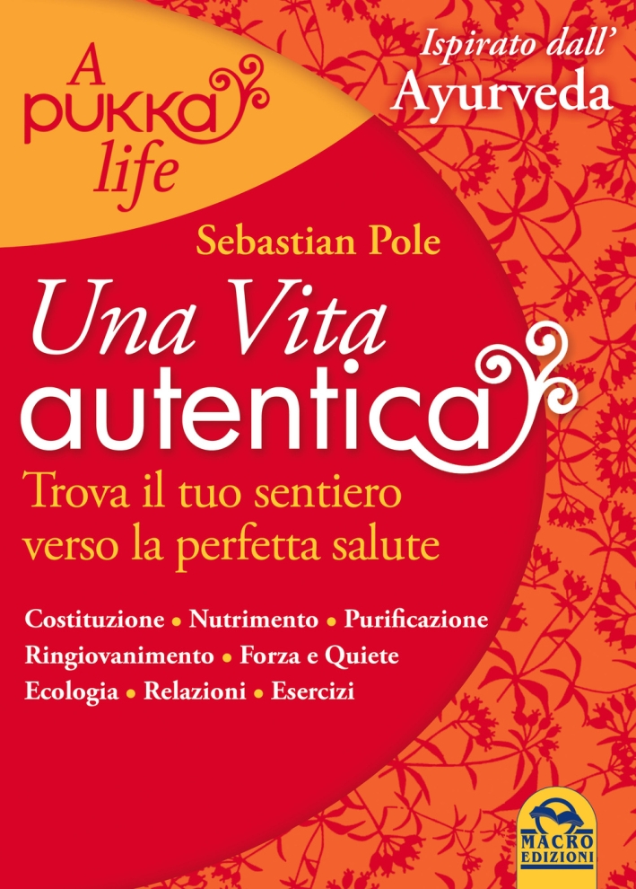 Una vita autentica. A pukka life Una vita autentica. A pukka life