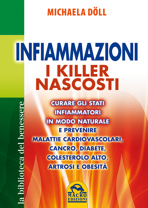 Infiammazioni. I killer nascosti Infiammazioni. I killer nascosti