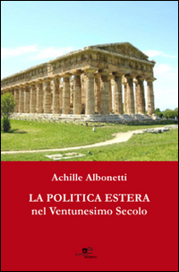 La politica estera nel ventunesimo secolo La politica estera nel ventunesimo secolo