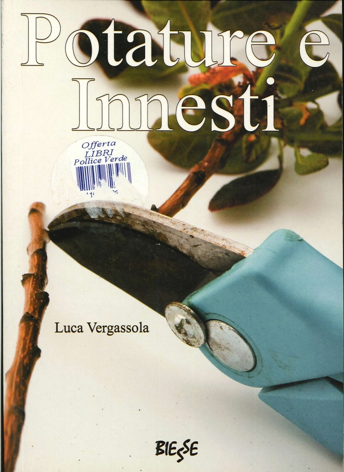 Potature e innesti Potature e innesti